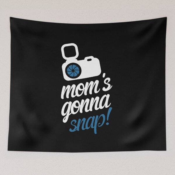 Item preview, Mom's Gonna Snap designed and sold by clickmostro.