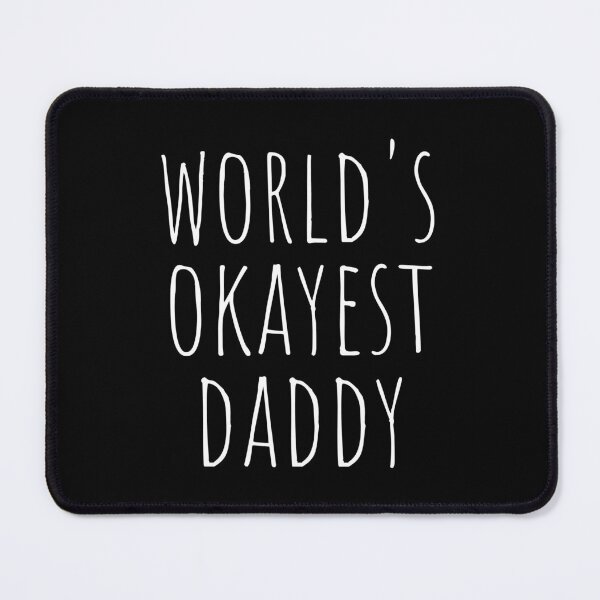 Item preview, WORLD'S OKAYEST DADDY designed and sold by T-shirtgallery.