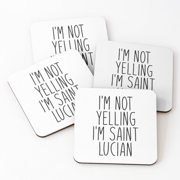 Item preview, I'm Not Yelling I'm Saint Lucian - Saint Lucia designed and sold by MountainD.