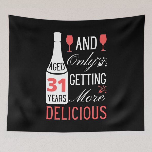 Item preview, 31th birthday gift or greeting for wine lovers only getting more delicious with age designed and sold by yennyz.
