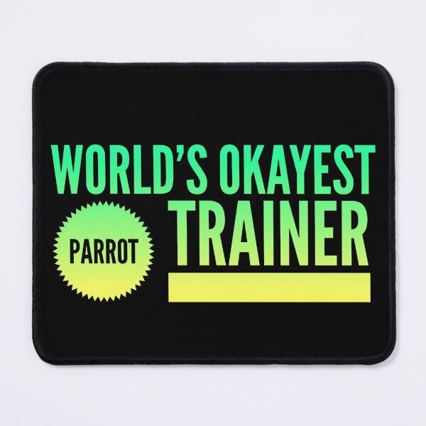 Item preview, World's Okayest Parrot Trainer designed and sold by ojdart.
