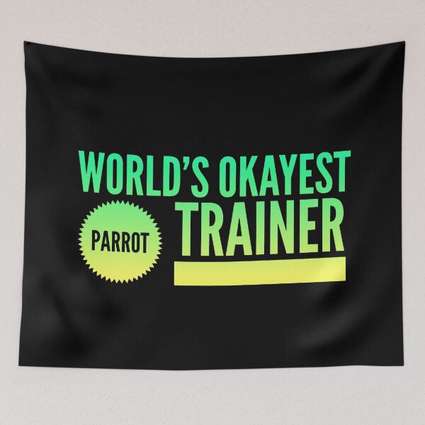 Item preview, World's Okayest Parrot Trainer designed and sold by ojdart.