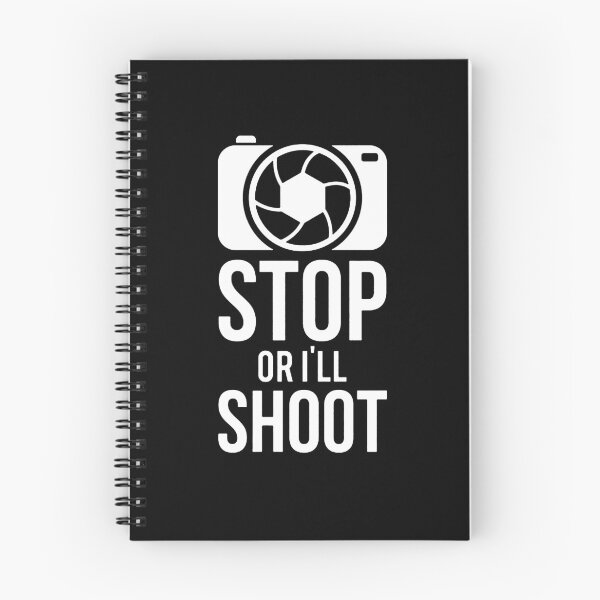 Item preview, Stop Or I'll Shoot Photography designed and sold by clickmostro.