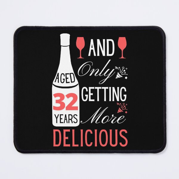Item preview, 32th birthday gift or greeting for wine lovers only getting more delicious with age designed and sold by yennyz.