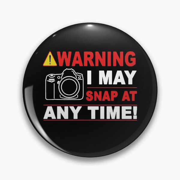Item preview, Warning I May Snap At Any Time Photography designed and sold by clickmostro.