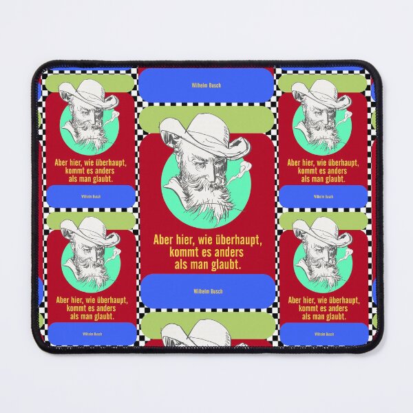 Item preview, But here, as in general, things turn out differently than one might think, Wilhelm Busch Quote designed and sold by Mauswohn.