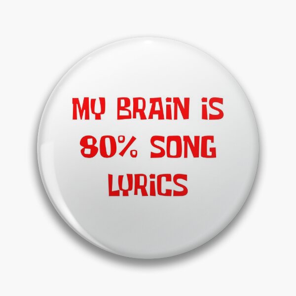 Item preview, My Brain Is 80 Percent Song Lyrics designed and sold by rsty11.