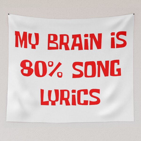 Item preview, My Brain Is 80 Percent Song Lyrics designed and sold by rsty11.