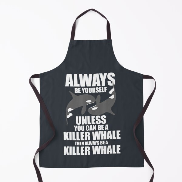 Item preview, Funny Killer Whale Always Be A Killer Whale designed and sold by ArjunManuela.
