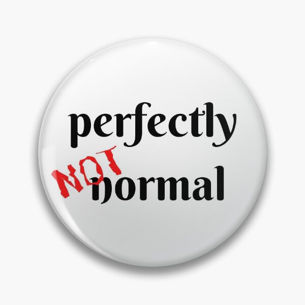 Item preview, Perfectly NOT normal (R) designed and sold by mixMixtli.
