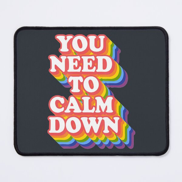 Item preview, Gay Pride Rainbow Equality You Need To Calm Down designed and sold by ArjunManuela.