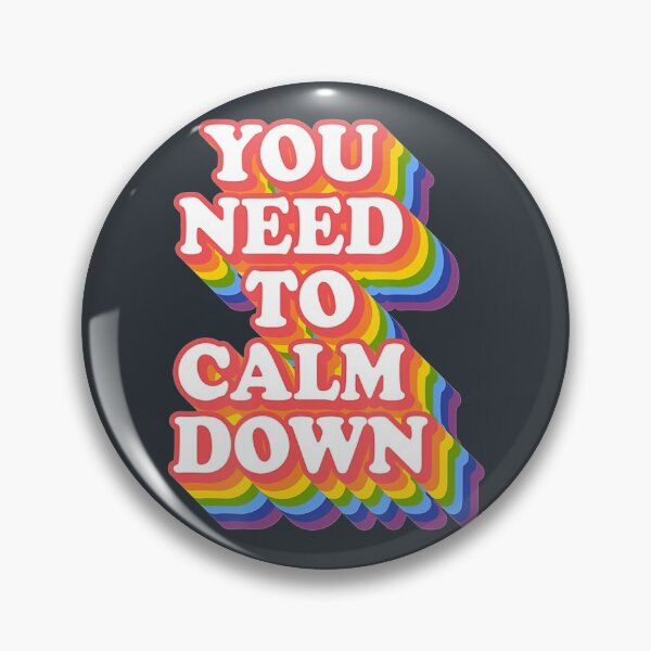 Item preview, Gay Pride Rainbow Equality You Need To Calm Down designed and sold by ArjunManuela.