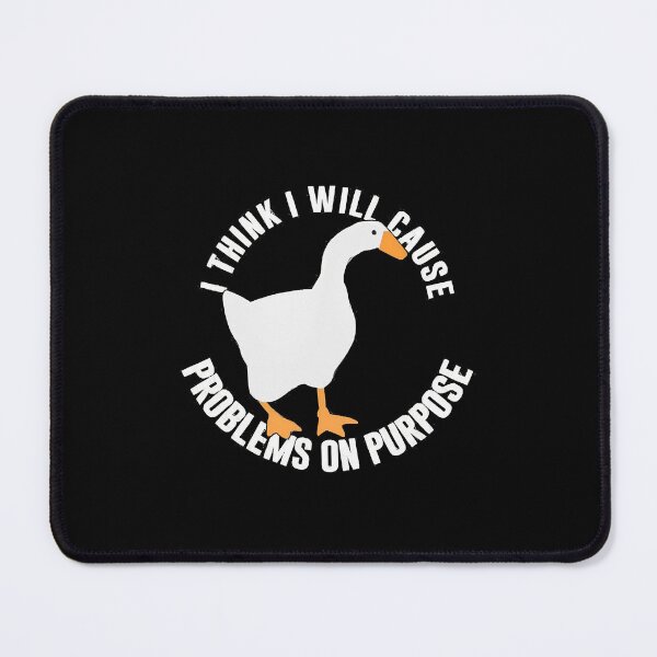 Item preview, Untitled Goose Game I Think I Will Cause Problems On Purpose  designed and sold by lonzizzo.