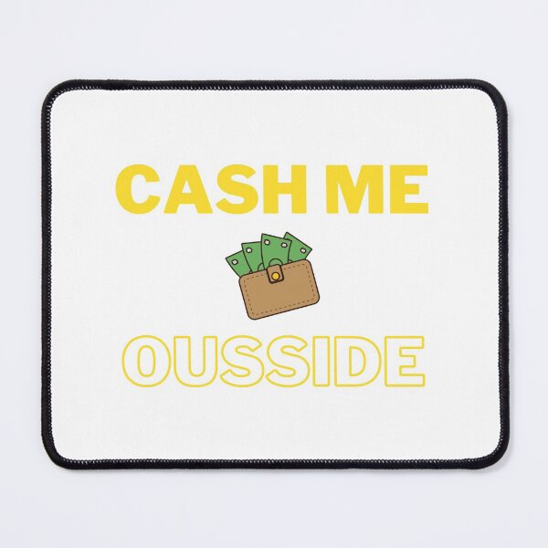 Item preview, Cash Me Ousside  designed and sold by vvventanilla.