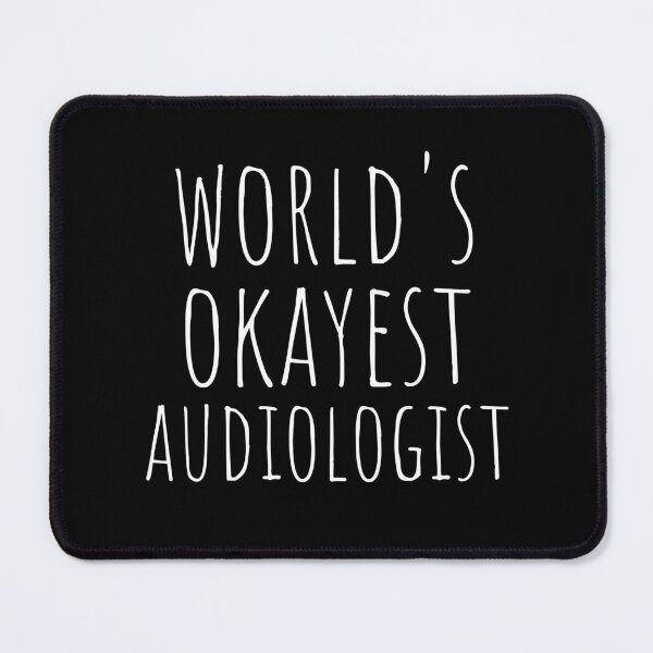 Item preview, WORLD'S OKAYEST AUDIOLOGIST designed and sold by T-shirtgallery.