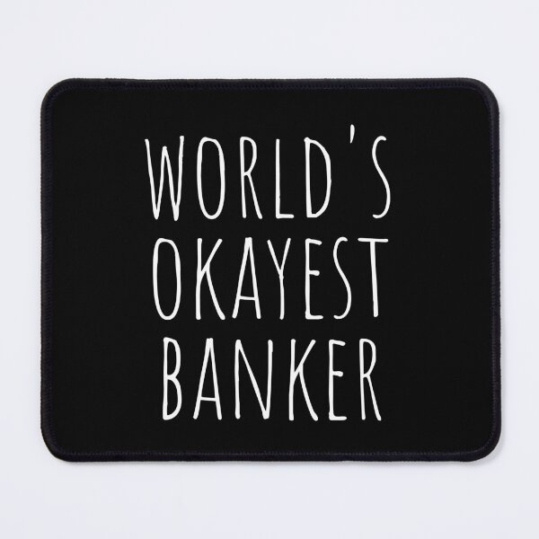 Item preview, WORLD'S OKAYEST BANKER designed and sold by T-shirtgallery.