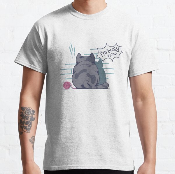 im busy now Classic T-Shirt