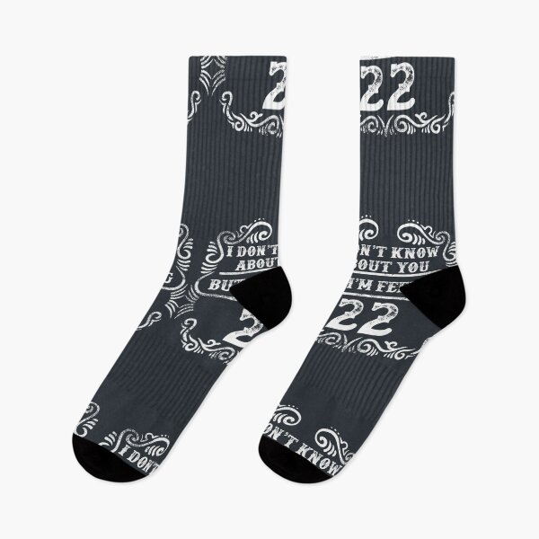 Item preview, I Dont Know About You But Im Feeling 22 designed and sold by ArjunManuela.