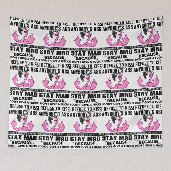 Item preview, I Refuse To Kiss Anybodys Ass You Wanna Be Mad designed and sold by ArjunManuela.