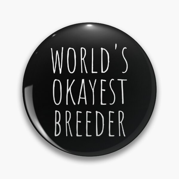 Item preview, WORLD'S OKAYEST BREEDER designed and sold by T-shirtgallery.