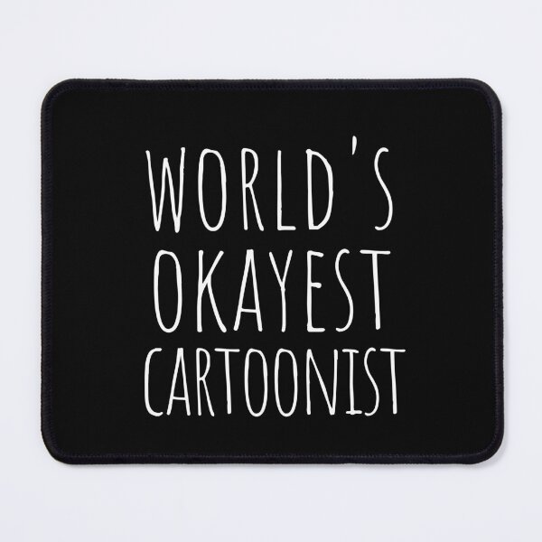 Item preview, WORLD'S OKAYEST CARTOONIST designed and sold by T-shirtgallery.