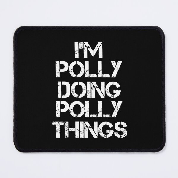 Item preview, Polly Name T Shirt - I'm Polly Doing Polly Things Name Gift Item Tee designed and sold by isachsenan.
