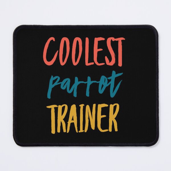 Item preview, Coolest Parrot Trainer designed and sold by ojdart.