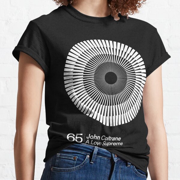 A Love Supreme T-Shirts | Redbubble