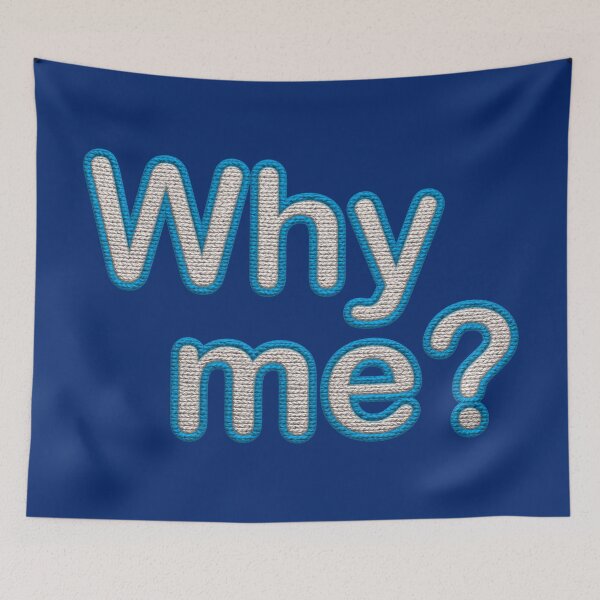 Item preview, WHY ME? designed and sold by Klementsen.