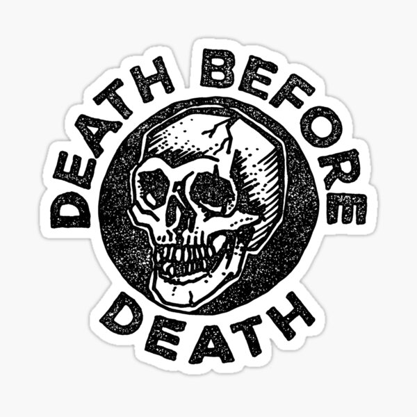 DEATH BEFORE DEATH Sticker