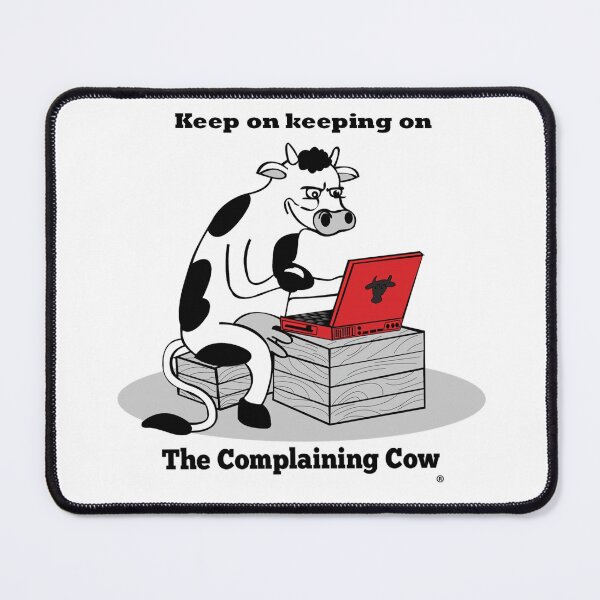 Item preview, Keep on keeping on, The Complaining Cow designed and sold by ComplainingCow.