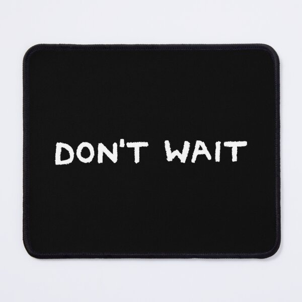 Item preview, Fox Shiver - Don't Wait designed and sold by Fox Shiver.