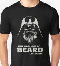 Beard - I Find Your Lack Of Beard Disturbing Unisex T-Shirt