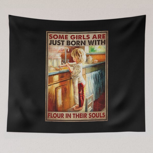 Item preview, Some Girls Are Just Born With Flour In Their Souls - Some Girls Baking designed and sold by MagicatcoArt.