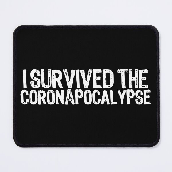 Item preview, I Survived The Coronapocalypse designed and sold by The "I Love Everything" Shop.