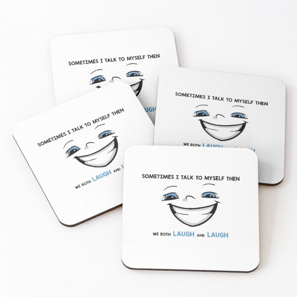 Item preview, sometimes i talk to myself then we both laugh and laugh designed and sold by Smart Side.