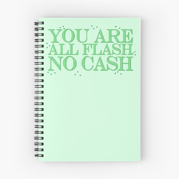 Item preview, you are all FLASH no CASH designed and sold by jazzydevil.