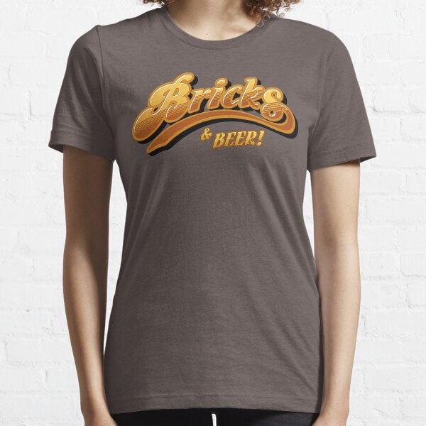 Bricks & Beer Essential T-Shirt
