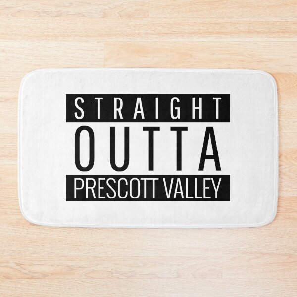Item preview, Straight Outta Prescott Valley Arizona designed and sold by Teelogic.