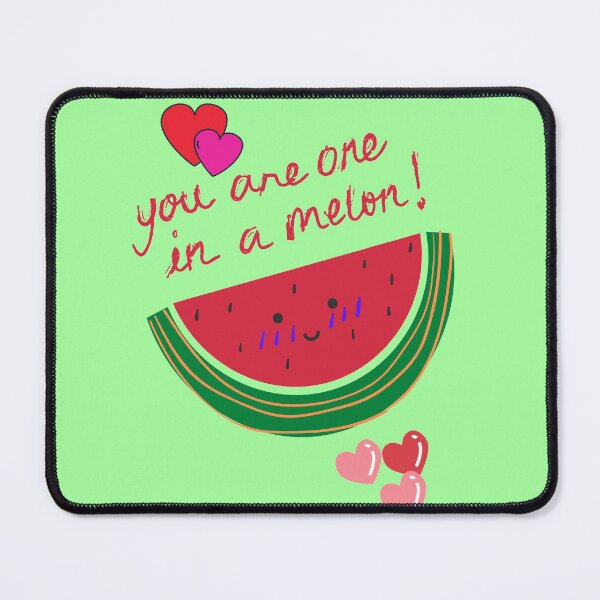Item preview, You are one in a melon designed and sold by Rritu.