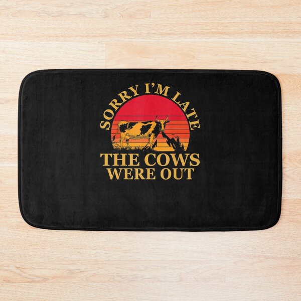 Item preview, Sorry Im Late The Cows Were Out Funny Cows designed and sold by Nguyenhaithanh.