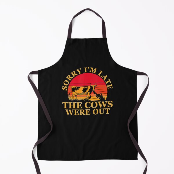 Item preview, Sorry Im Late The Cows Were Out Funny Cows designed and sold by Nguyenhaithanh.