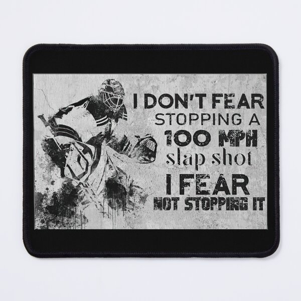 Item preview, Hockey Goalie Poster Gift- I Don't Fear Stopping A 100 MPH Slapshot I Fear Not Stopping It designed and sold by Susanspy007.