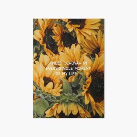 I need Jehovah in every single moment of my life... Art Board Print