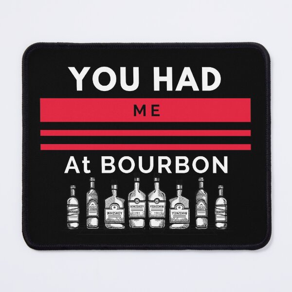 Item preview, You had me at Bourbon designed and sold by Kiarasboutique.