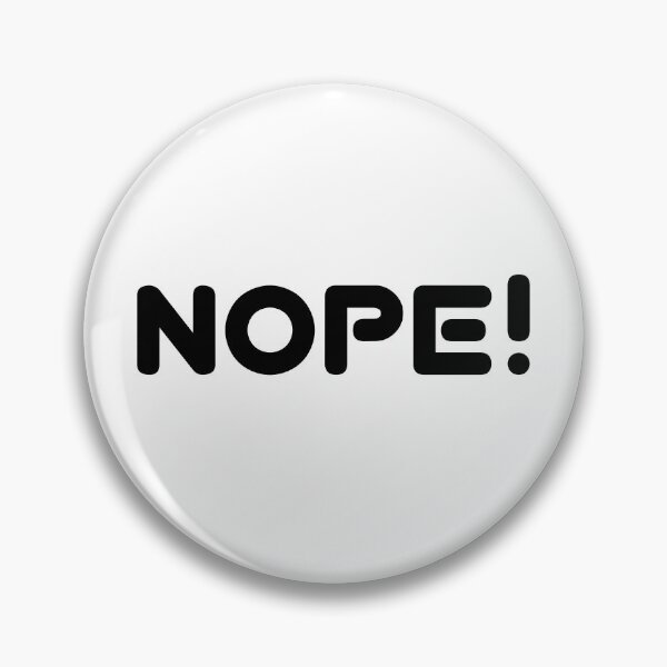 Item preview, nope! annoy somebody else  designed and sold by underdogsgrit.