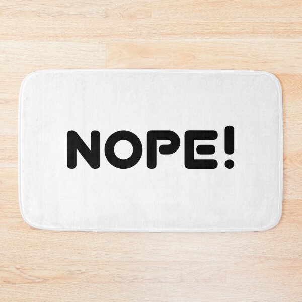Item preview, nope! annoy somebody else  designed and sold by underdogsgrit.