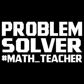 Artwork thumbnail, Problem Solver Math Teacher by SHOPBLOB