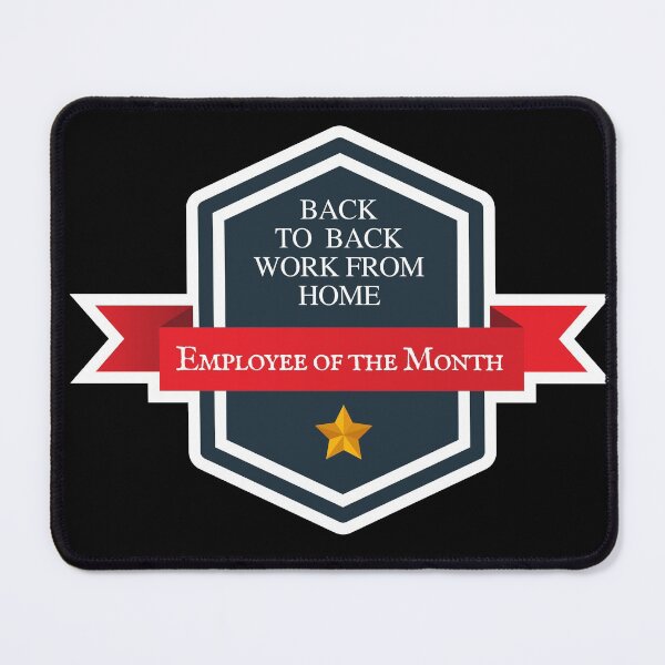 Item preview, Back to back work from home employee of the month designed and sold by NikitaAg.