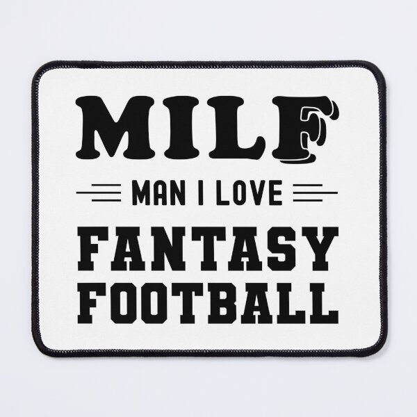 Item preview, MILF Man I Love Fantasy Football designed and sold by NuttyShirt.